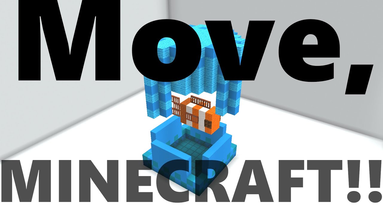 Move, MINECRAFT!!