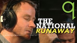 The National perform &quot;Runaway&quot; live in Studio Q