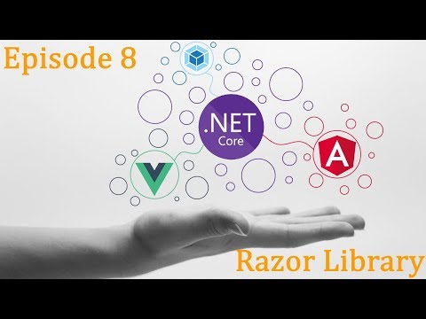 .Net Core x Vue x Angular - Blog Ep.8 - Razor Library