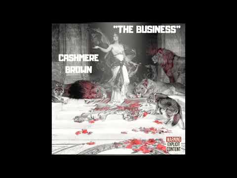 Cashmere Brown - The Business(Audio)
