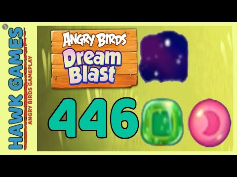 Angry Birds Dream Blast Level 446 - Walkthrough, No Boosters