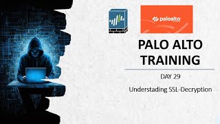 #paloaltofirewalltraining  | Day 29  | How SSL Decryption works | Detailed Explanation