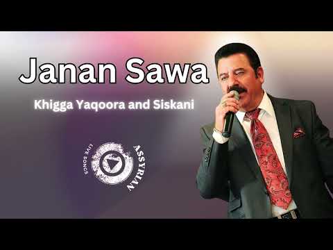Janan Sawa - Khigga Yaqoora and Siskani (LIVE STAGE)