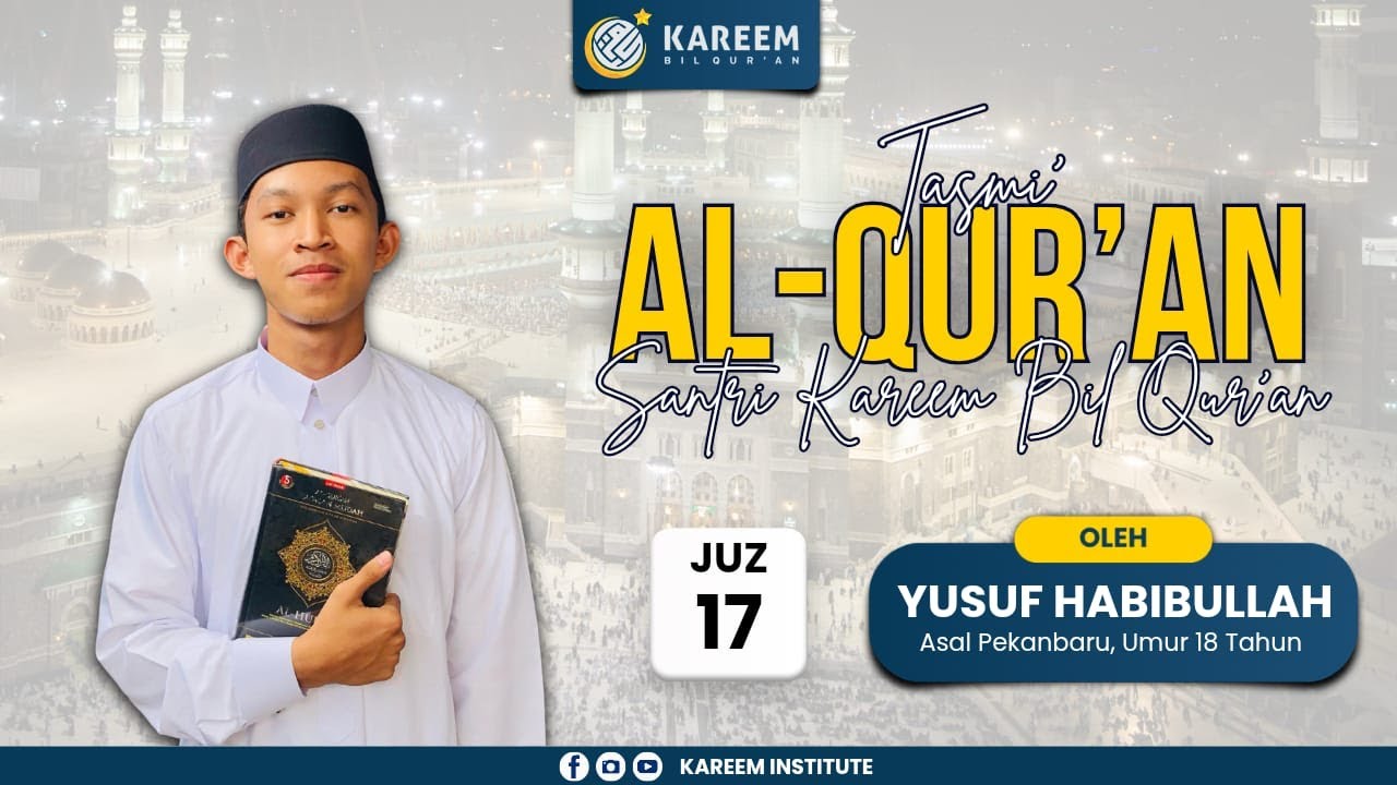 🔴[ LIVE ] Tasmi' Hafalan Al-Qur'an Juz 17 Oleh Yusuf Habibullah, Asal Pekanbaru, Umur 18 Tahun