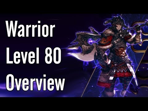 Warrior level 80 overview - FFXIV Shadowbringers
