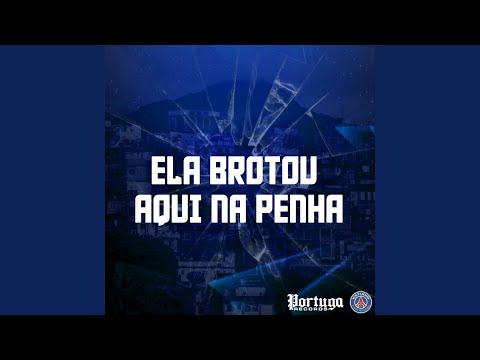 ELA BROTOU AQUI NA PENHA