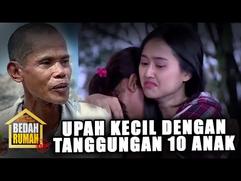 BEDAH RUMAH EPISODE 486 - SEDIH, CARA BAPAK INI MENCUKUPI HIDUP 10 ANAK DARI UPAH KECIL