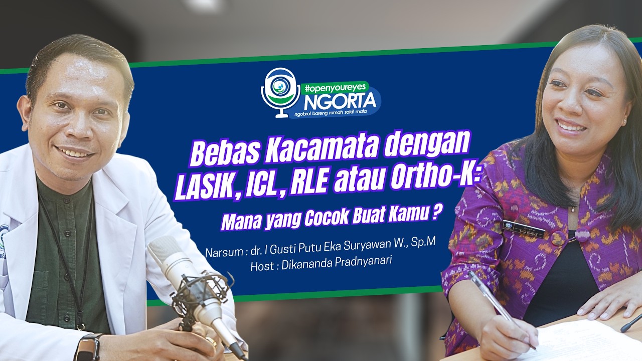 Bebas Kacamata dengan LASIK, ICL, RLE atau Ortho-K
