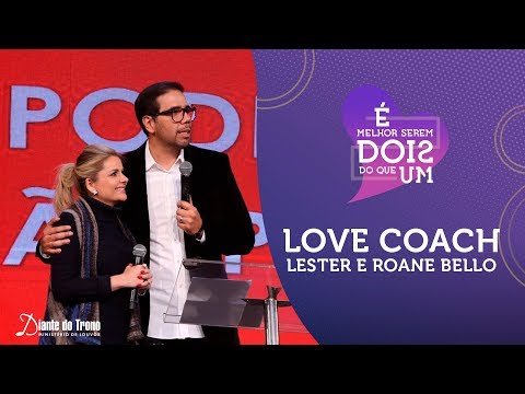 Love Coach | Lester e Roane Bello | 05/08 (noite) - Congresso Homens e Mulheres Diante do Trono