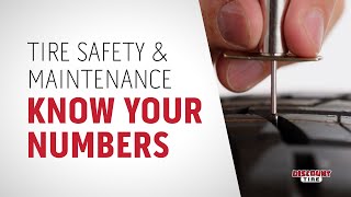 Know Your Numbers: Tire Safety & Maintenance