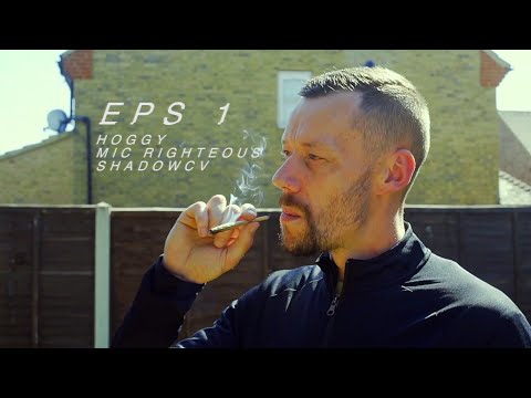 Hoggy Ft Mic Righteous & ShadowCV - EPS1 [Music Video]