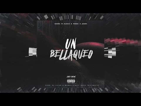 Ozuna Ft Alexio, Pusho & Juanka - Un Bellaqueo (Vídeo Lyric) | Reggaeton 2016