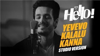 Yevevo Kalalu Kanna Song (Studio Version)  HELLO! 