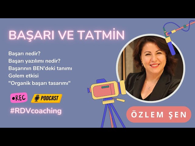 İş ve Yaşam Koçu Özlem Şen: "Neden Başarısız hissederiz?"