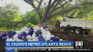 El Chapo&#39;s metro Atlanta reach