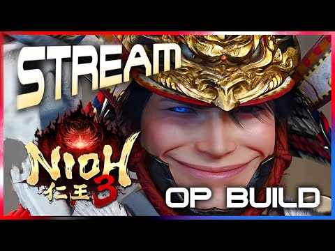 Nioh 3 Let's Play Part 19! - LAST ERA?! Getting to NG+ with OP builds 仁王3