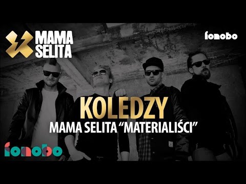 Mama Selita - Koledzy