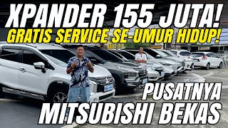 HANYA BULAN INI! GRATIS SERVICE SELAMA DIPAKE DI DSS MOTOR XPANDER 155 JUTA PUSAT MITSUBISHI BEKAS