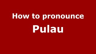 How to pronounce Pulau