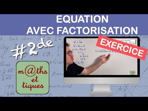 EXERCICE : Résoudre une équation en factorisant - Seconde