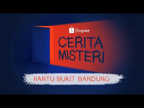 Hantu Bukit Bandung l Cerita Misteri Shopee