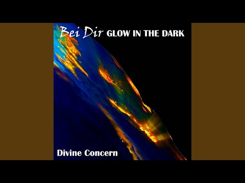 Bei Dir - Glow In The Dark - Divine Concern