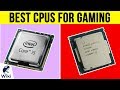 10 Best CPUs For Gaming 2019