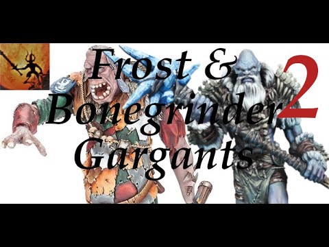 Frost Gargant, Bonegrinder Gargant, Gargant King # 2 - proxy for Sons of Behemat