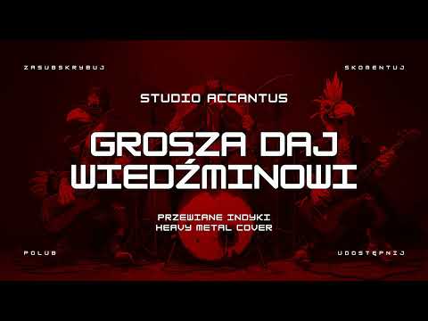 🔥 Grosza daj Wiedźminowi (Toss a Coin to Your Witcher) Studio Accantus (heavy metal cover) 🔥🦃🤘 HIT