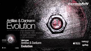 Antillas &amp; Dankann - Evolution (Club Mix)