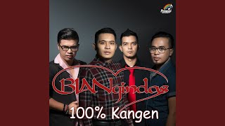 Download lagu 100% Kangen mp3 Download lagu 100% Kangen mp3