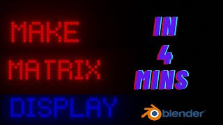 BLENDER TUTORIAL : Make Matrix Display In 4 Minutes || shiva's gaming zone