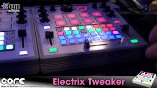 Electrix Tweaker - First Hand Review -  BPM 2012 Show