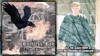 Ruthless Rob - I Wish Death Upon You feat Morbit, Kraziak & NuttinXnycE (Prod. by Bob E Nite)