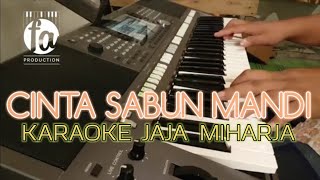 Download lagu CINTA SABUN MANDI - JAJA MIHARJA - KARAOKE NADA PRIA HQ AUDIO mp3