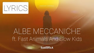 Subsonica - Albe Meccaniche feat. Fast Animals And Slow Kids [testo | Lyrics]