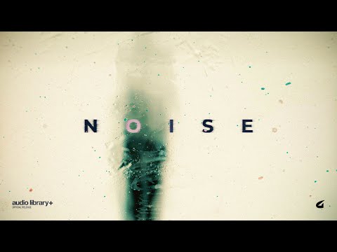 Noise — gbry.svg | Free Background Music | Audio Library Release