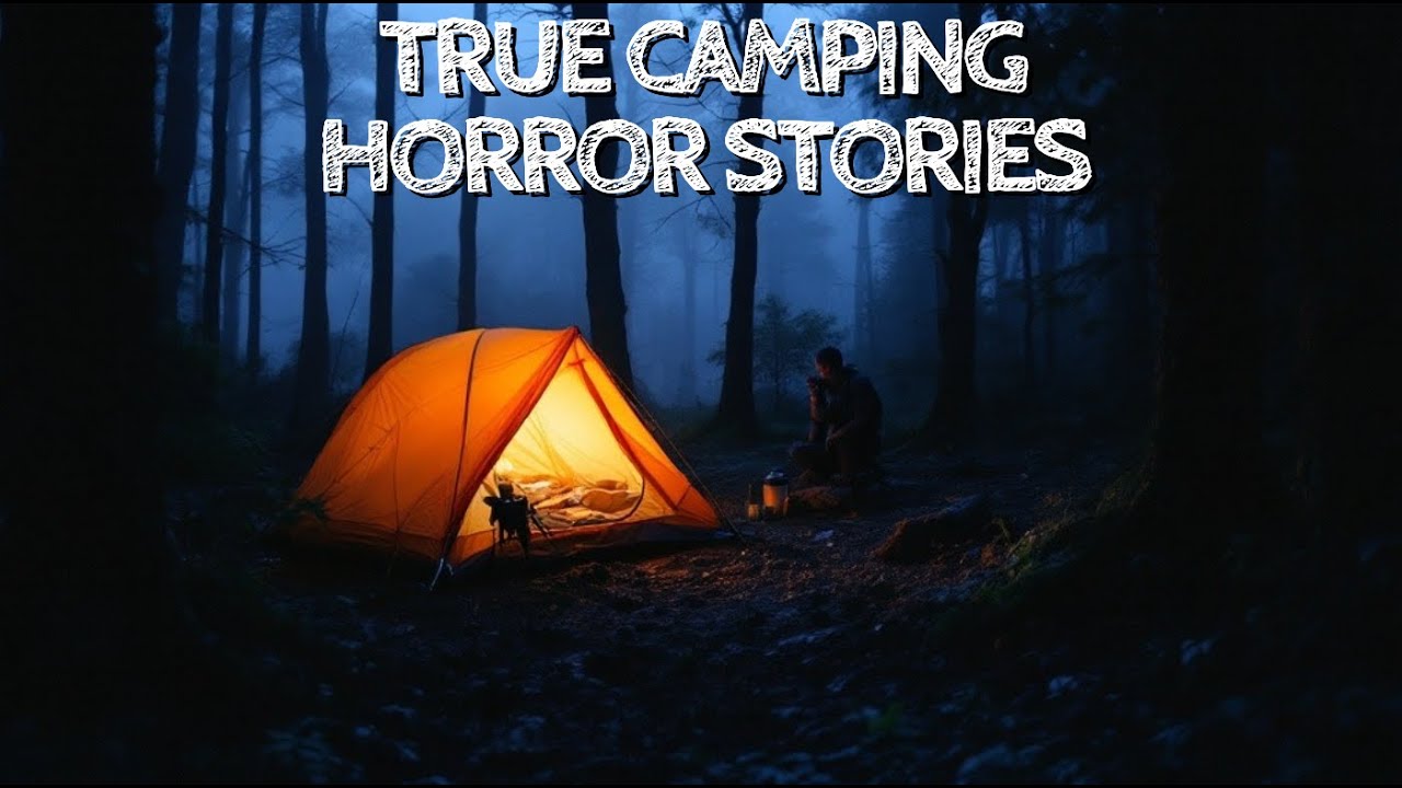 5 True Camping Horror Stories
