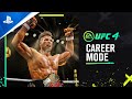 UFC 4 - Official Career Mode Trailer | PS4