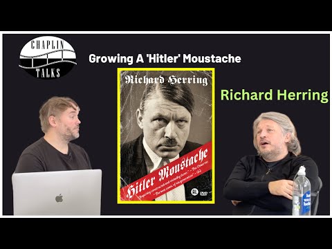 Richard Herring Grew A 'Hitler' Toothbrush Moustache | Chaplin Talks