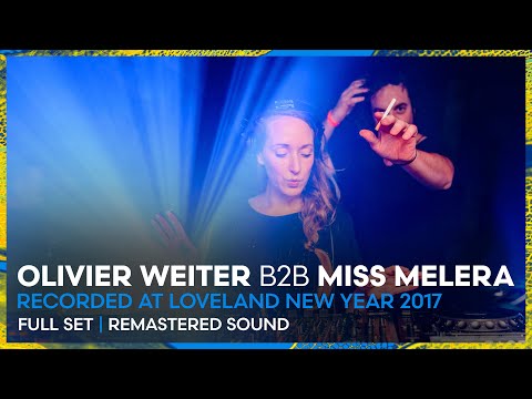 OLIVIER WEITER B2B MISS MELERA at Loveland New Year 2017 | Loveland Legacy Series