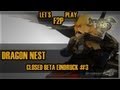 Lets Play Free2Play - Dragon Nest Closed Beta Teil 3 | Deutsch | HD