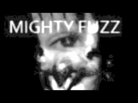 Mighty Fuzz - Blame
