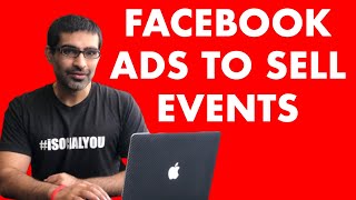 How To Use Facebook Ads To Sell Events [Increase Sales of Tickets]