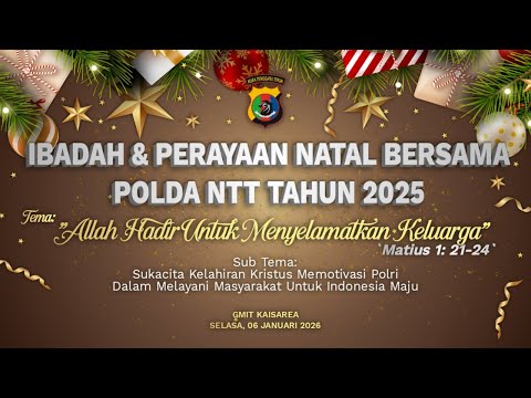 IBADAH & PERAYAAN NATAL BERSAMA POLDA NTT TAHUN 2025