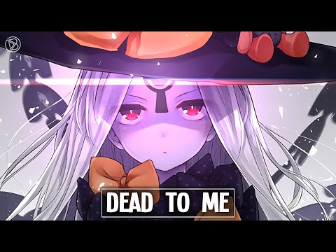 Nightcore ~ Besomorph - Dead to Me (ft. Neoni & M.I.M.E)