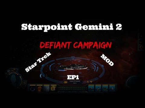 Starpoint Gemini 2: Defiant Campaign EP1 - Star Trek Mod - Walkthrough - Gameplay