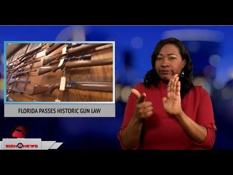 Florida passes historic gun law (ASL - 3.10.18)