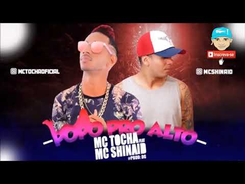 MC TOCHA E MC SHINAID - PÔPÔ PRO ALTO - MUSICA NOVA 2017