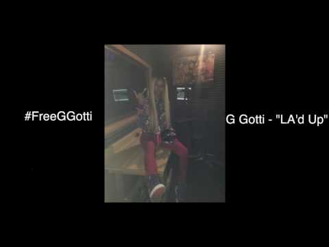 G Gotti • LA'd Up | [Official Audio] #FreeGGotti